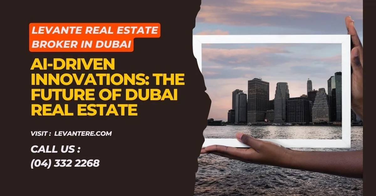 AI-Driven Innovations: The Future of Dubai Real Estate   