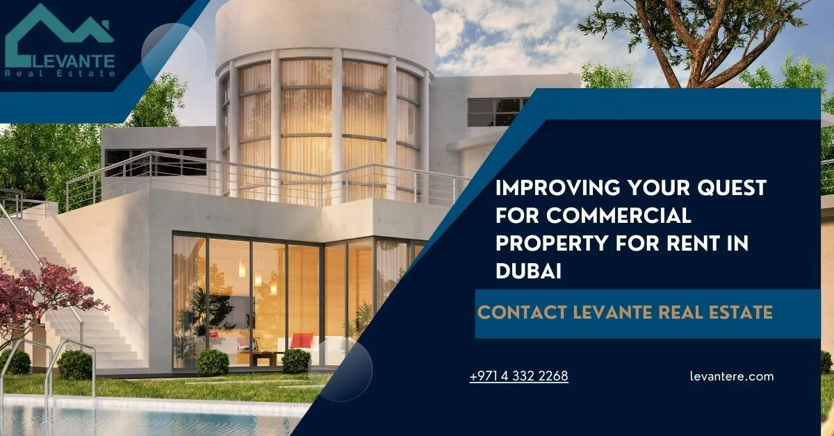 Improving Your Quest for Commercial Property for Rent in Dubai 