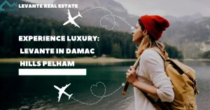 Experience Luxury: Levante in Damac Hills Pelham