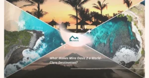 What Makes Mira Oasis 2 a World-Class Destination 