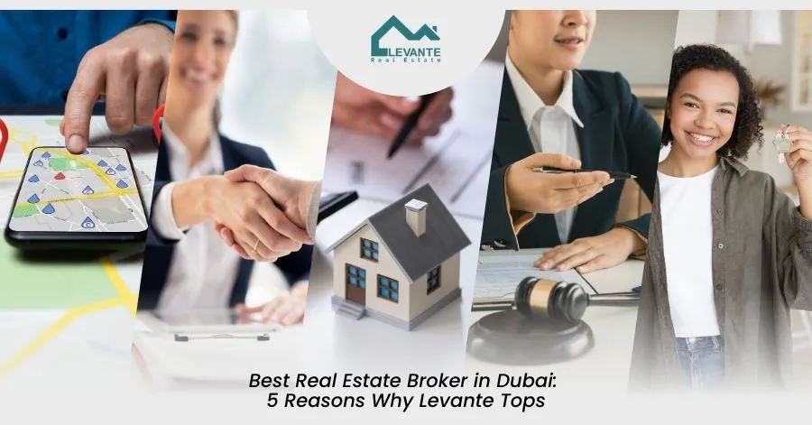 5 Best Real Estate Broker in Dubai